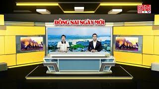Đồng Nai ngày mới ngày 17-07-2024