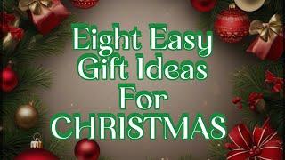 Eight Easy Christmas Gifts with Three DIY's#diy #easy #christmas