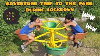 Adventure trip to the park during lockdown!!!