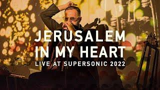 Jerusalem In My Heart live at Supersonic Festival 2022