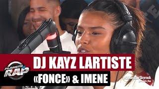 Dj Kayz "Fonce" Feat. Lartiste & Imene #PlanèteRap