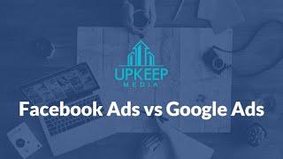 Property Management PPC -- Google Ads vs Facebook Ads (Which to Use??)