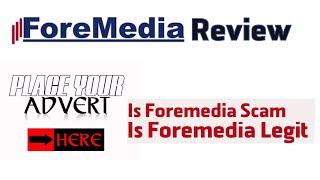 Foremedia Review - Is Foremedia Scam or Legit