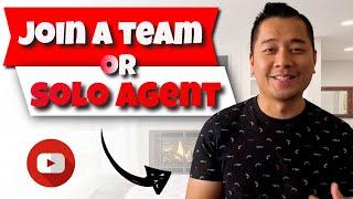 Real estate agent tips (join a team or stay solo)