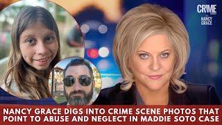 Maddie Soto Case: Nancy Grace Digs Into Crime Scene Photos That Point to Abuse and Neglect