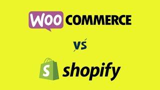 WooCommerce vs Shopify (2023) — Which is Better?