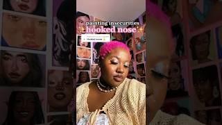painting insecurities  hooked nose