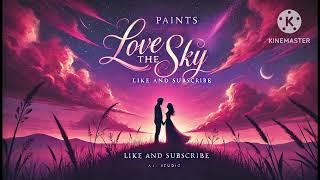 LOVE PAINTS THE SKY || BY AA STUDIO ||