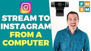 Live Stream Instagram From Computer (Tutorial)