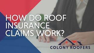 How Do Roof Insurance Claims Work? Storm Damage, Wind Damage, Hail Damage & More