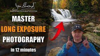 Master Long Exposure Photography in 12 Minutes!