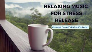 Relaxing Soothing Calm and  Meditation Music I Stress Relief Music I Positive Energy Music