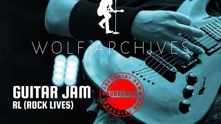 RL - Wolf Archives (Guitar Jam)