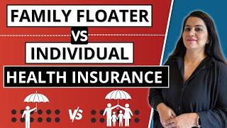 Family Floater VS Individual Health Insurance | WHICH ONE IS BETTER ?  | Gurleen Kaur TIKKU