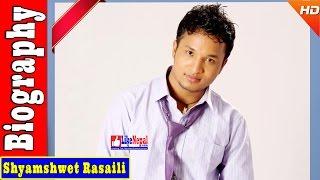 Shyamshwet Rasaili - Singer / Recording Engineer Biography Video, Songs