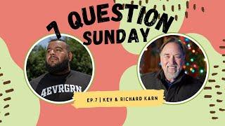 Ep7. | 7 Question Sunday w/ Richard Karn