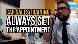 Car Sales Phone Training: How to Set Appointments in Difficult Situations | What Are You Driving Now