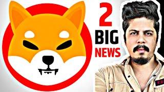 2 Big News | Shiba Inu