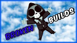 The Most Broken Builds! Episode 1| Have A Nice Death