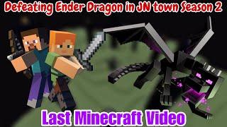 [LAST MINECRAFT VIDEO] Defeating Ender Dragon in JN Tower Season 2 | Minecraft