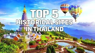 TOP 5 Historical Sites in Thailand (Updated as of 2022)