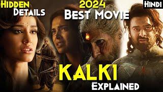 Kalki 2898 AD (2024) Explained In Hindi , Plot Breakdown & HIDDEN Details No One Noticed | Best Film