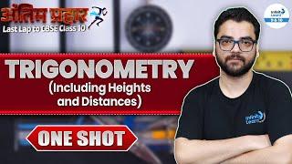 One Shot: Trigonometry (Including Height & Distances) | Full Chapter Revision | CBSE Class 10 Maths