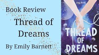 BOOK REVIEW: Thread of Dreams by Emily Barnett