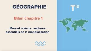 Mers et océans : vecteurs essentiels de la mondialisation (Géographie Tle)