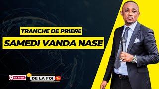 TRANCHE DE PRIERE SAMEDI VANDA NA SE   DU  samedi 29/06/2024