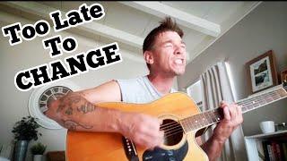 TOO LATE TO CHANGE - Tym O'Laughlin - (Acoustic Punk)