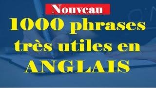 1000 Phrases très utiles en ANGLAIS