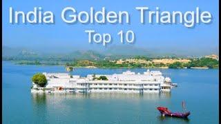 India Golden Triangle: Top Ten Things To Do