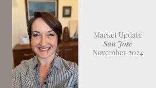 San Jose Real Estate Market Update | November 2024 Housing Trends