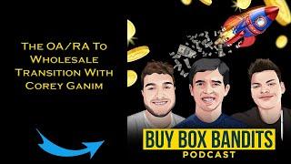The OA/RA To Wholesale Transition With Corey Ganim | Ep 198