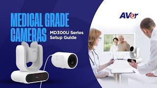 Medical Grade Cameras MD300U Series Setup Guide | AVer Europe