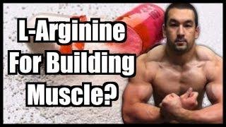 L-Arginine Benefits For Bodybuilding?