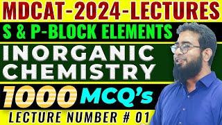 MDCAT 1000 MCQs | Inorganic Chemistry | S & P Block Elements | Part-1