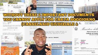 WITHOUT THESE 2 IMPORTANT DOCUMENTS YOU CANNOT APPLY FOR CARTA SOGGIORNO (CASSELARIO GIUDIZIALE &