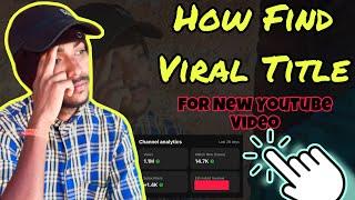 how to find viral title for youtube video | anjan tech