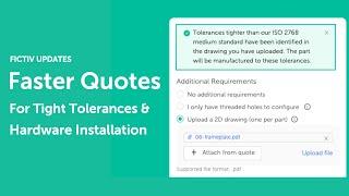 Fictiv Updates: Faster Quotes for Tight Tolerances & Hardware Installation