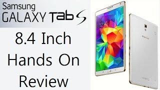 Samsung Galaxy Tab S 8.4 Hands On Review, Price And Features Overview