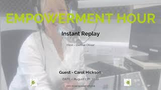 18. Empowerment Hour with Carol Hickson, Hypnotherapist