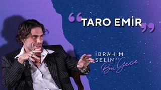 Alkışlarınızla Taro Emir! - İbrahim Selim ile Bu Gece 5x17