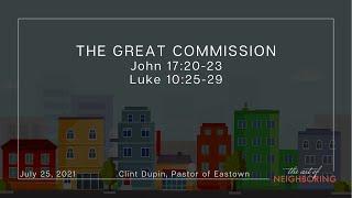 "The Art of Neighboring" | The Great Commission | Clint Dupin | July 25, 2021