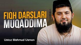 Fiqh darslari. Muqaddima | Ustoz Mahmud Usmon