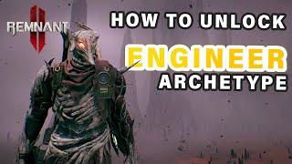 How to Unlock the ENGINEER Archetype Class + Technician Armor Set ► Remnant 2