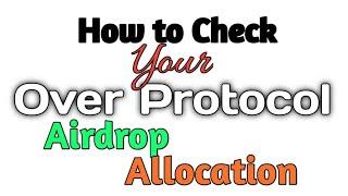 How to Check Over Protocol Airdrop Allocation || Delays in Receiving Emails