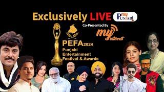 PEFA 2024 Exclusively Live | My Punjabi TV | Punjabi Film Industry Awards | My Internet |