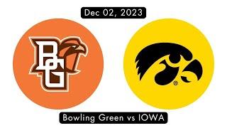 Bowling Green vs IOWA | December 02, 2023 | mochilovebasket